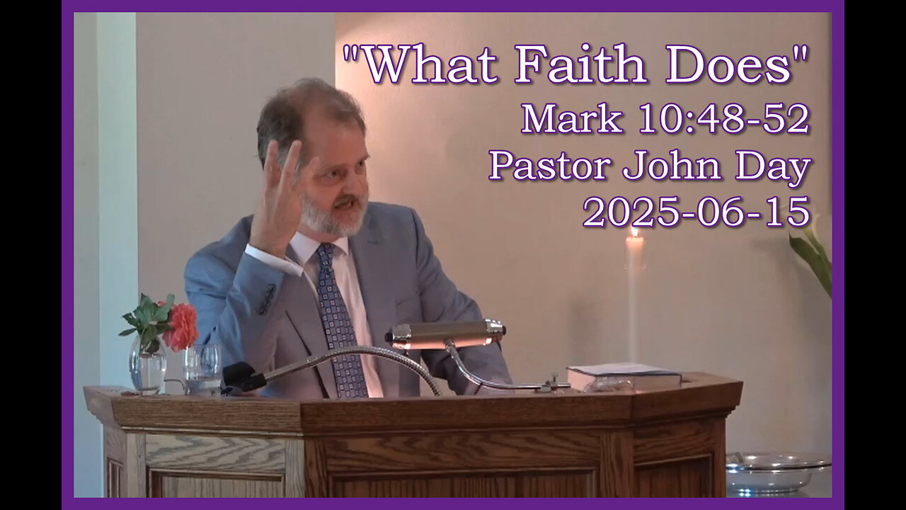 "What Faith Does", (Mark 10:48-52), 2025-06-15, Longbranch Community Church