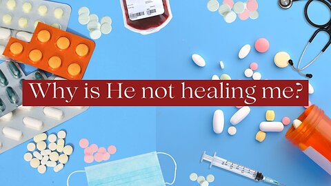 Why Doesn’t God Heal? Exploring Faith and Suffering