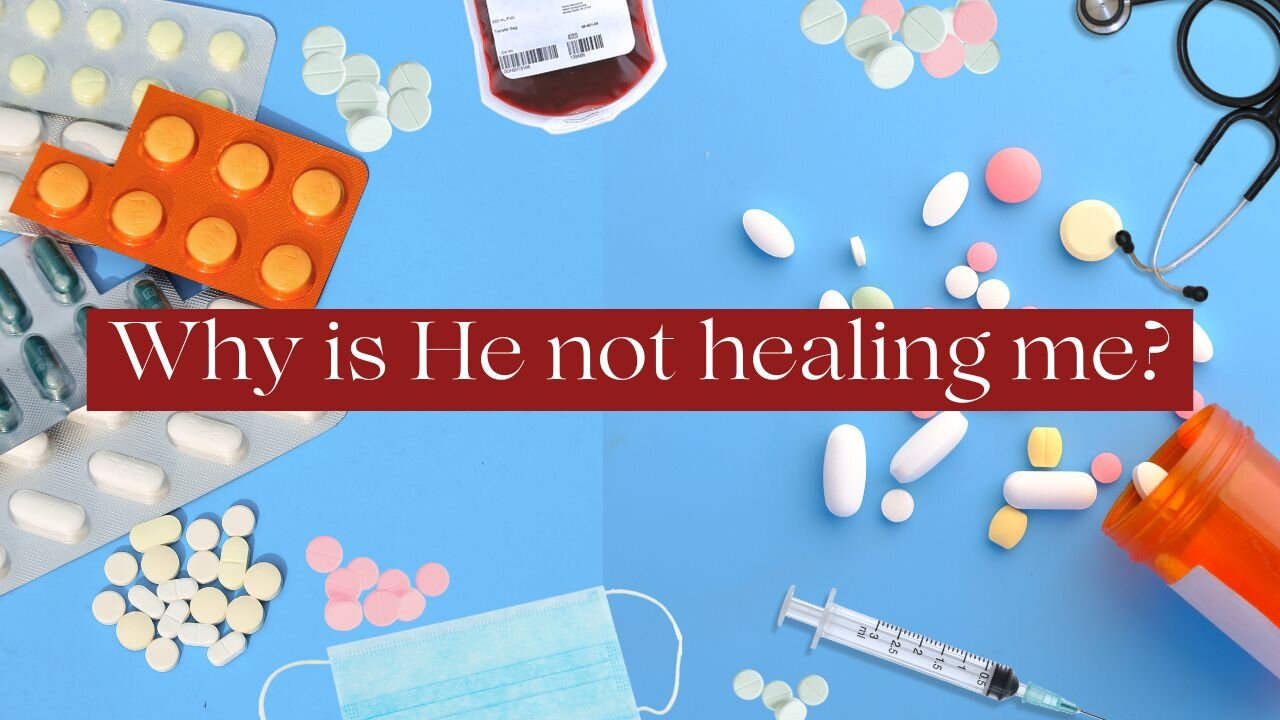 Why Doesn’t God Heal? Exploring Faith and Suffering