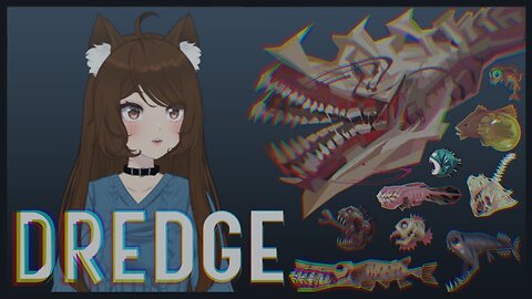 Dredge [Part 2]
