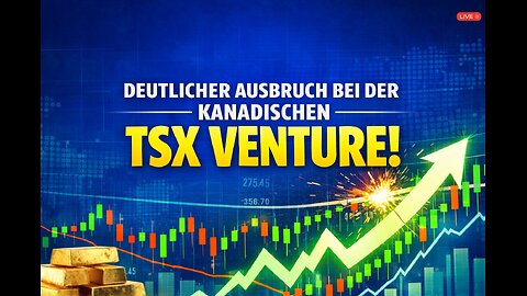 Deutlicher Ausbruch bei der kanadischen Juniorminen-Börse TSX Venture!