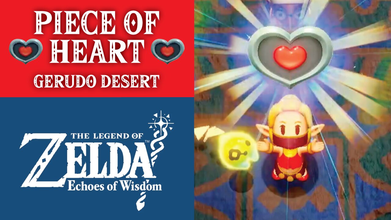 The Legend of Zelda: Echoes of Wisdom | Piece of Heart | Gerudo Desert