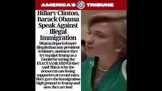 Hillary Clinton, Barack Obama Speak Against Illegal Immigration Obama deported the MOST illegals