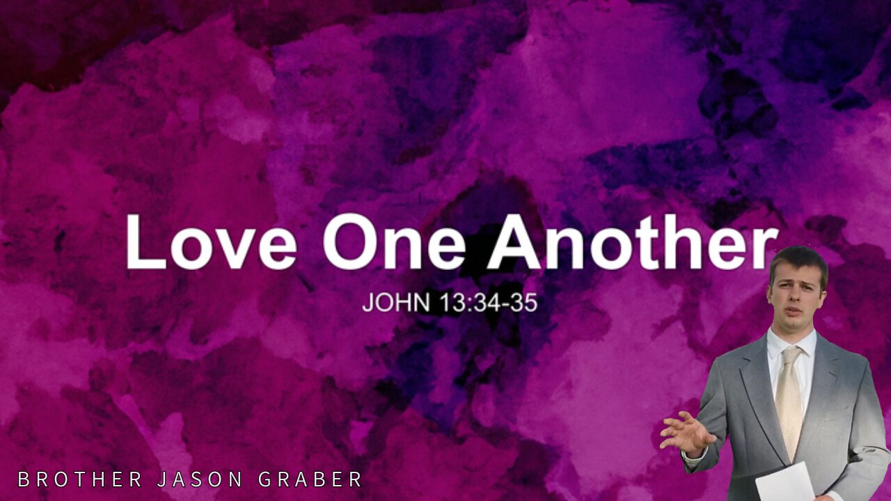 Loving One Another - Brother Jason