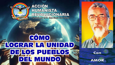 01-08-2025 CÓMO LOGRAR LA UNIDAD DE LOS PUEBLOS DEL MUNDO