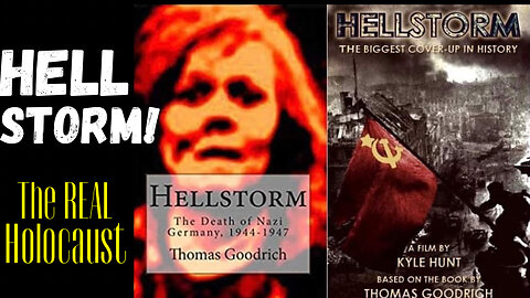 HELLSTORM – The REAL Holocaust (the Death of NatSoc Germany 1944-1947)