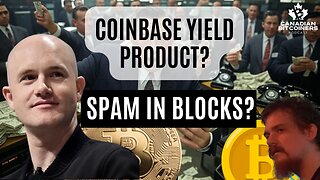 Coinbase Yield, Knots vs Core, Polygamy Legal in QC! | The CBP