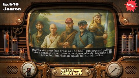 Jaaron - We Like Shooting 640 (Gun Podcast)