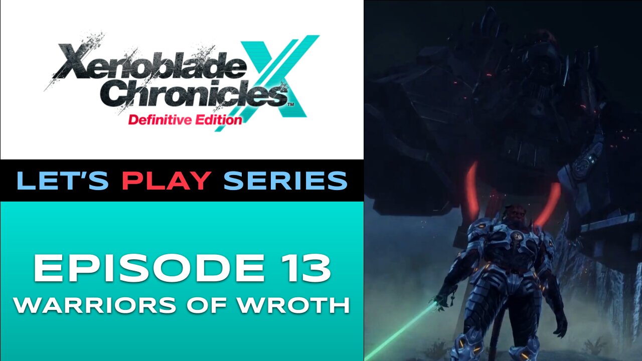 Xenoblade Chronicles X (Switch) - Episode 13 - Let’s Play Series - Full Gameplay