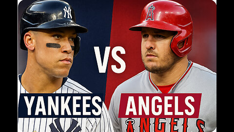NEW YORK YANKEES VS LOS ANGELES ANGELS MAY 26, 2025