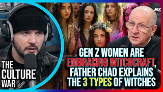 Gen Z Women Are Embracing Witchcraft, Father Chad Explains The 3 Types of Witches