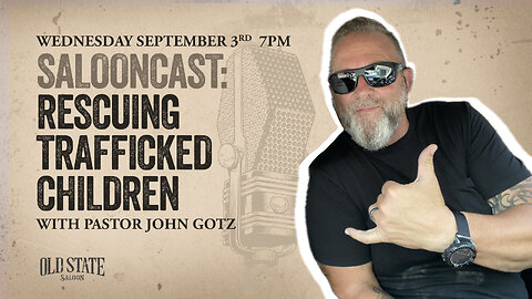 “Rescuing Trafficked Children” with Pastor John Gotz
