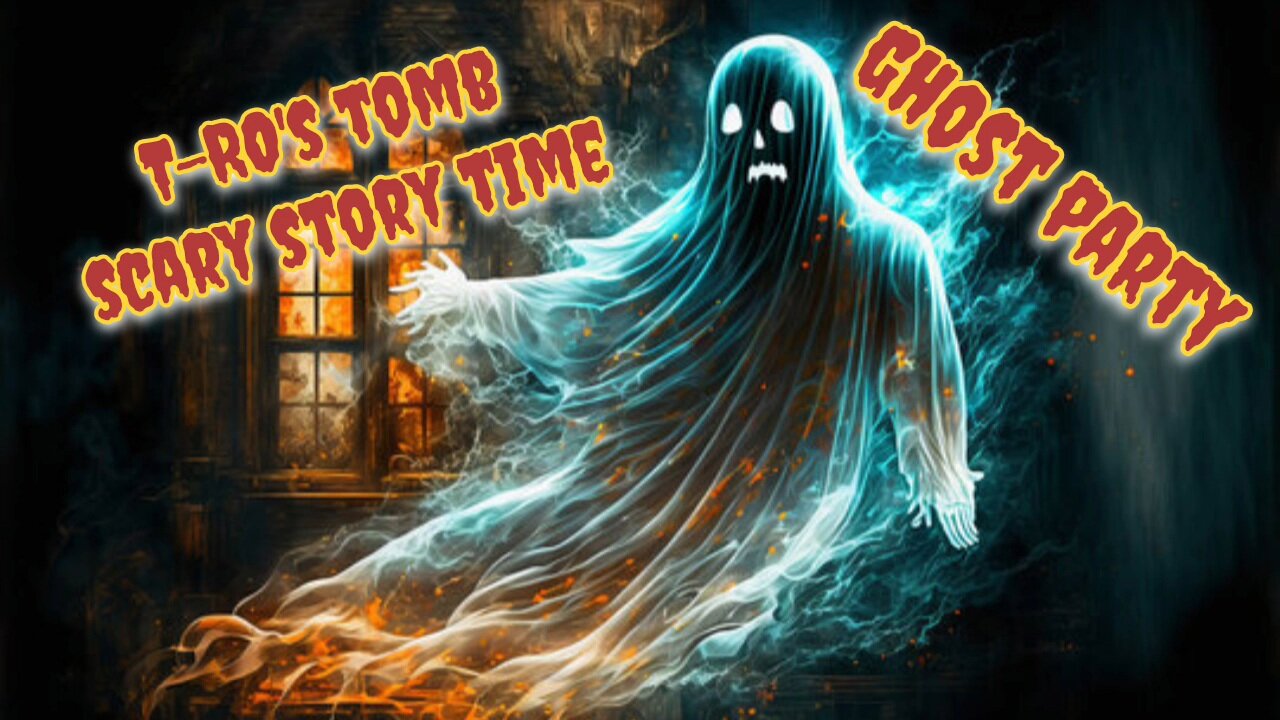 GHOST PARTY (T-RO'S Tomb Scary Story Time