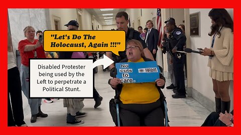 Episode 52 : "Let's Do The Holocaust, Again !!!" -Disabled Protester, while being arrested.