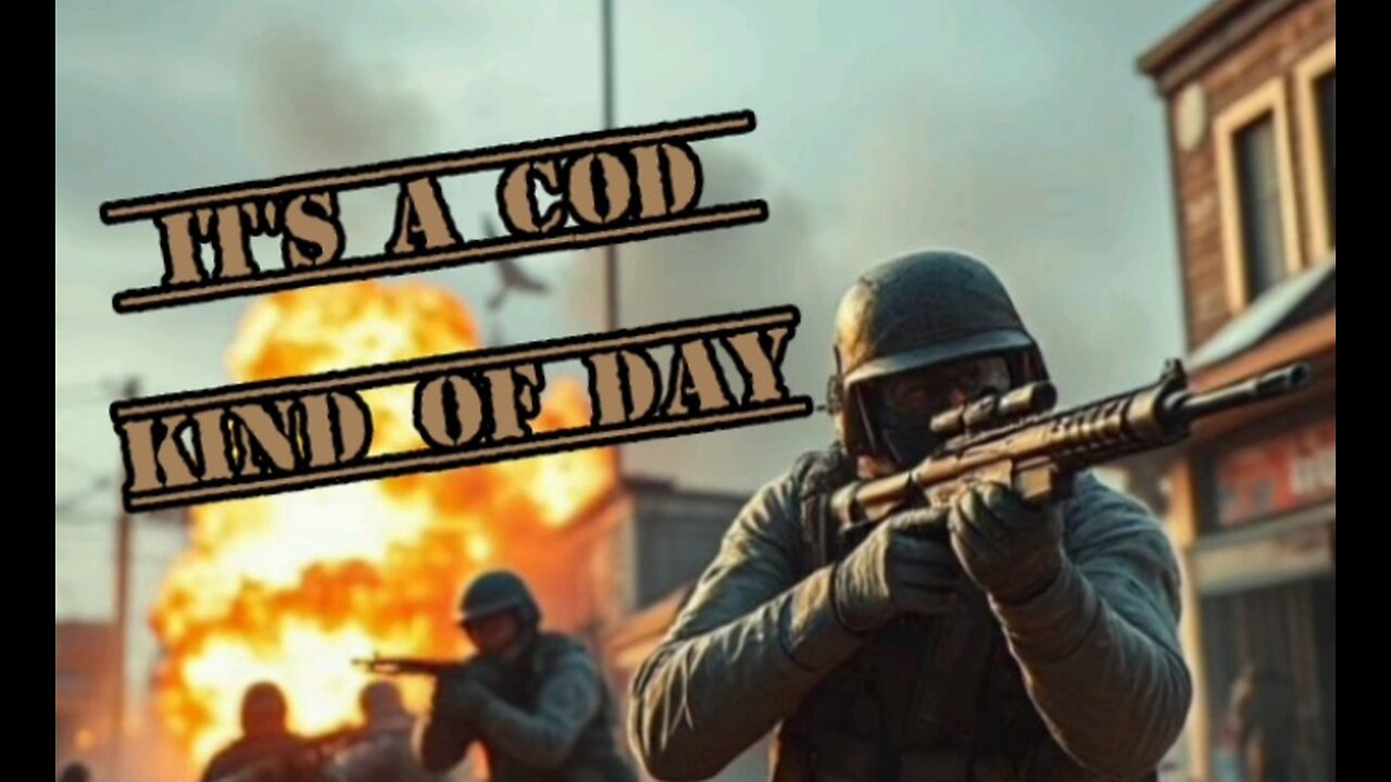 It's a COD kind of day