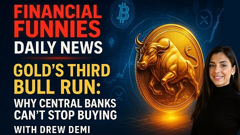 GOLD'S THIRD BULL RUN: WHY CENTRAL BANKS CAN'T STOP BUYING! WITH DREW DEMI 