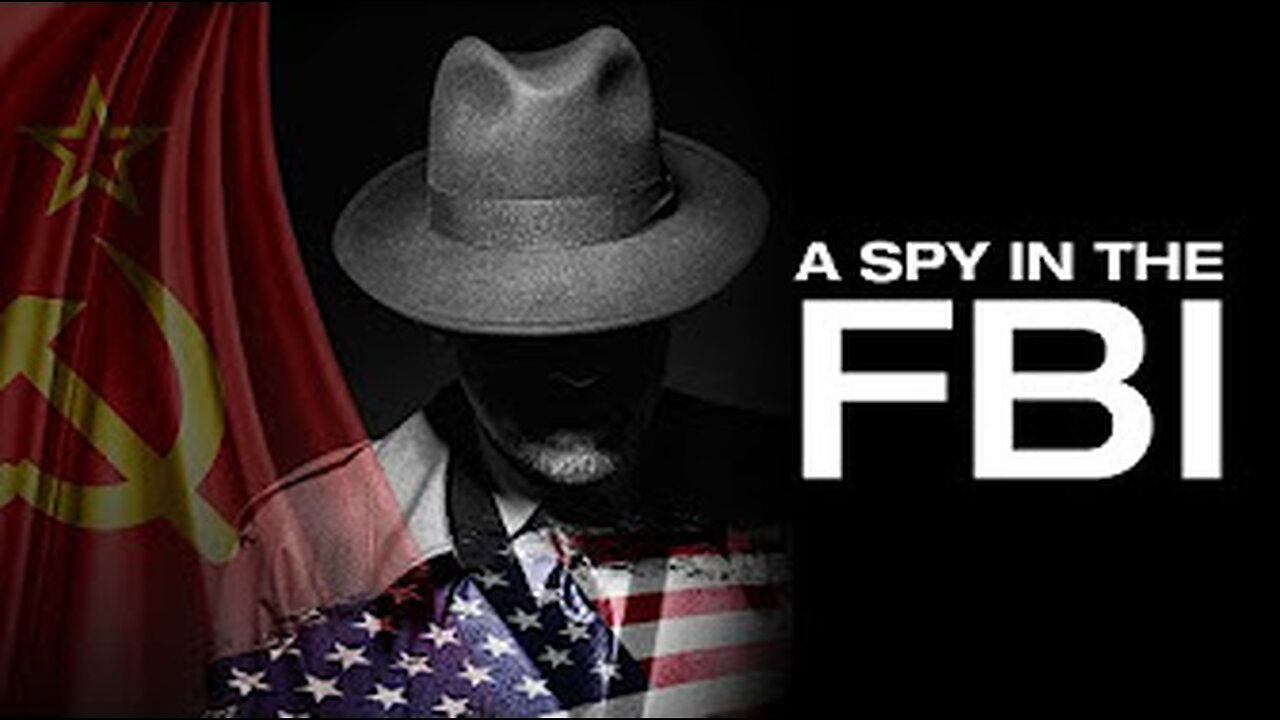 A Spy in the FBI - He lived a double life.