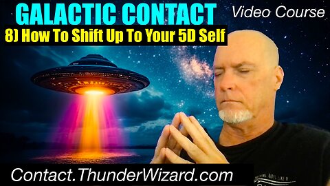 Galactic Contact 8 - The Secret Technique For Shifting To Your 5D Self