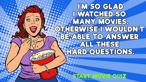 Start This Hard Movie Quiz