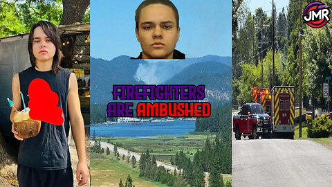 Firefighters AMBUSHED in Idaho, shooter REVEALED, & Social Media SCRUBBED