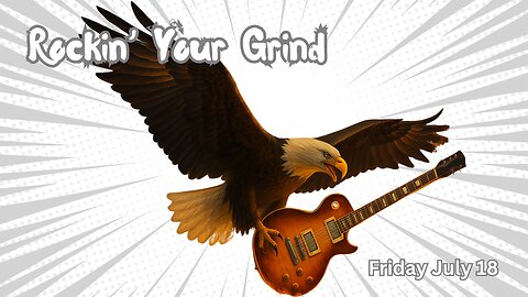 Rockin' Your Grind - Friday July 18