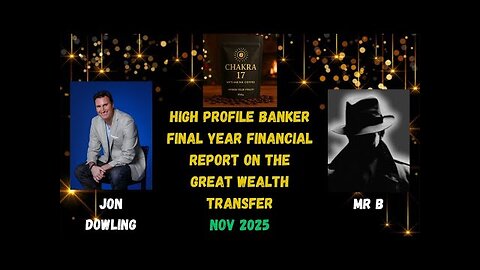 Jon Dowling & High Profile Banker Mr B Discuss Latest Intel On The Great Wealth Transfer