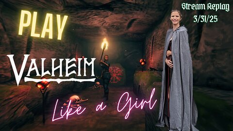 Fred Plays Valheim, Stream Replay 3/31/25