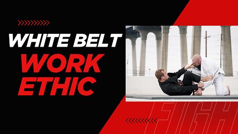 White Belt Work Ethic