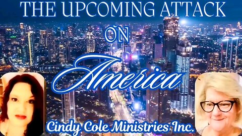 The Upcoming Attack On America