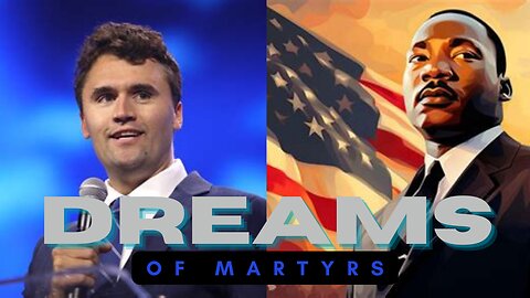 Is Charlie Kirk the Martin Luther King Jr of this Generation? Did they die for the same reasons?