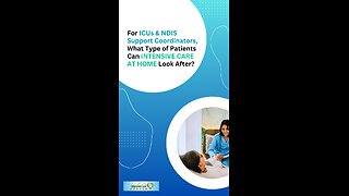 For ICUs & NDIS Support Coordinators, What Type of Patients Can INTENSIVE CARE AT HOME Look After?