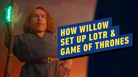 How Willow Set the Stage For Game of Thrones