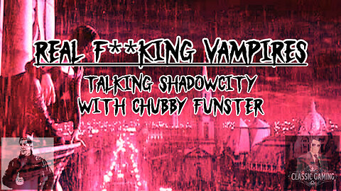Real F**king Vampires: Taking ShadowCity with Chubby Funster