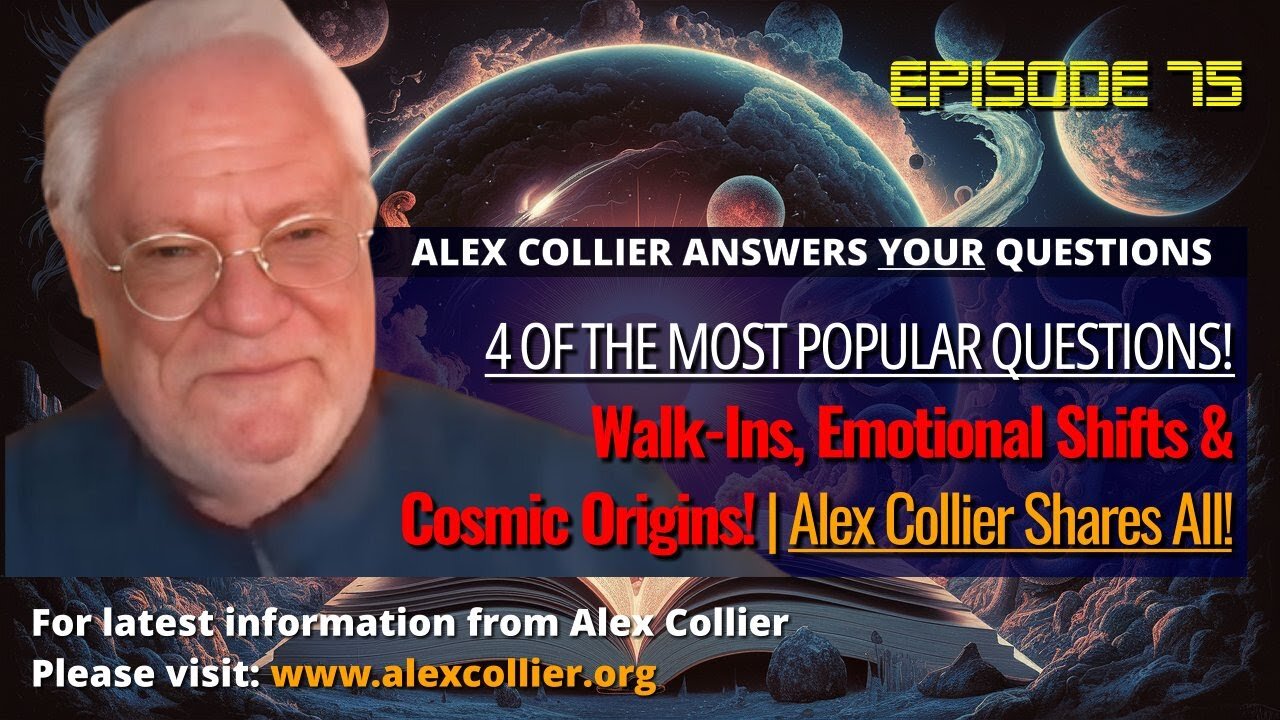 Walk-Ins, Emotional Shifts & Cosmic Origins! | Alex Collier Shares All! 🌌✨
