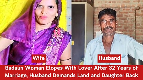 Badaun Woman Elopes With Lover After 32 Years of Marriage, Husband Demands Land and Daughter Back