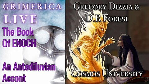 Gregory Dizzia and D.R. Foresi. Cosmos University - Enoch, An Antediluvian Account