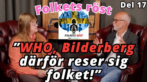 Dags för Focus WHO och att ifrågasätta Bilderberg - Folkets Röst med Eva Donell