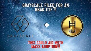 GRAYSCALE FILED FOR AN HBAR ETF?!