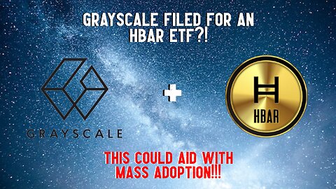 GRAYSCALE FILED FOR AN HBAR ETF?!