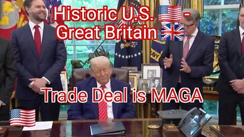 TRUMP Strike MAGA Trade Deal with the U.K