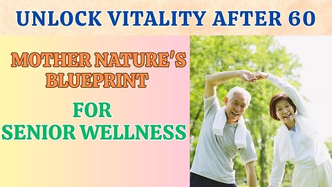 Age Gracefully with Nature's Pharmacy: Time-Tested Wellness Secrets for Seniors