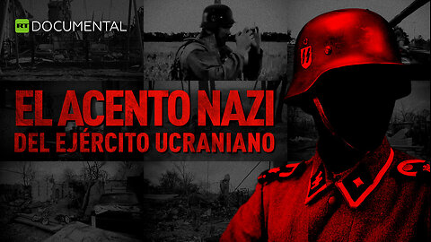 El acento nazi del Ejército ucraniano
