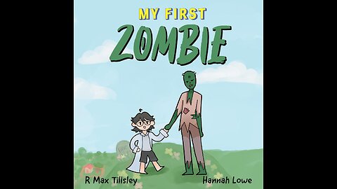 Episode 653: My First Zombie by R. Max Tillsley