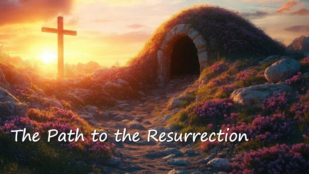 The Path to the Resurrection
