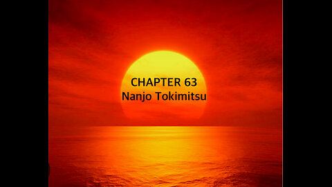 Chapter 63 Nanjo Tokimitsu