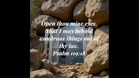 Open My Eyes That I May See