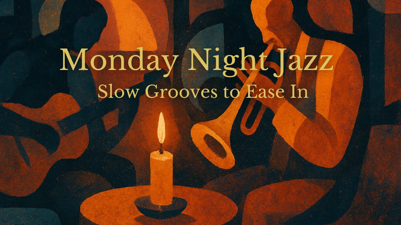 Monday Night Jazz – Slow Grooves to Ease In 🎷