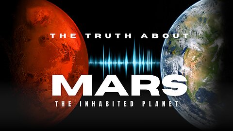 The Truth About MARS the Inhabited Planet