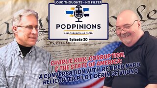 🎙️ Podpinions Episode 20 — Charlie Kirk, Corruption & The State of America