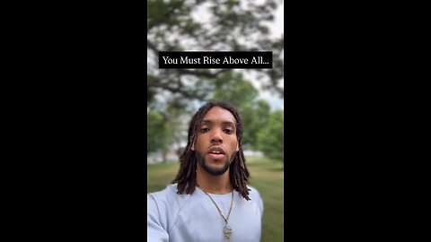 You Must Rise Above All… | Inspiration Is Key #motivation #inspirationiskey🔑 #trending #growth
